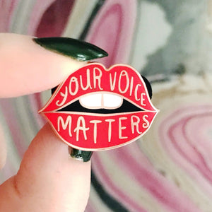 
            
                Load image into Gallery viewer, Your Voice Matters Enamel Pin
            
        