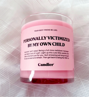 
            
                Load image into Gallery viewer, Personally Victimized by my own Child Candle
            
        