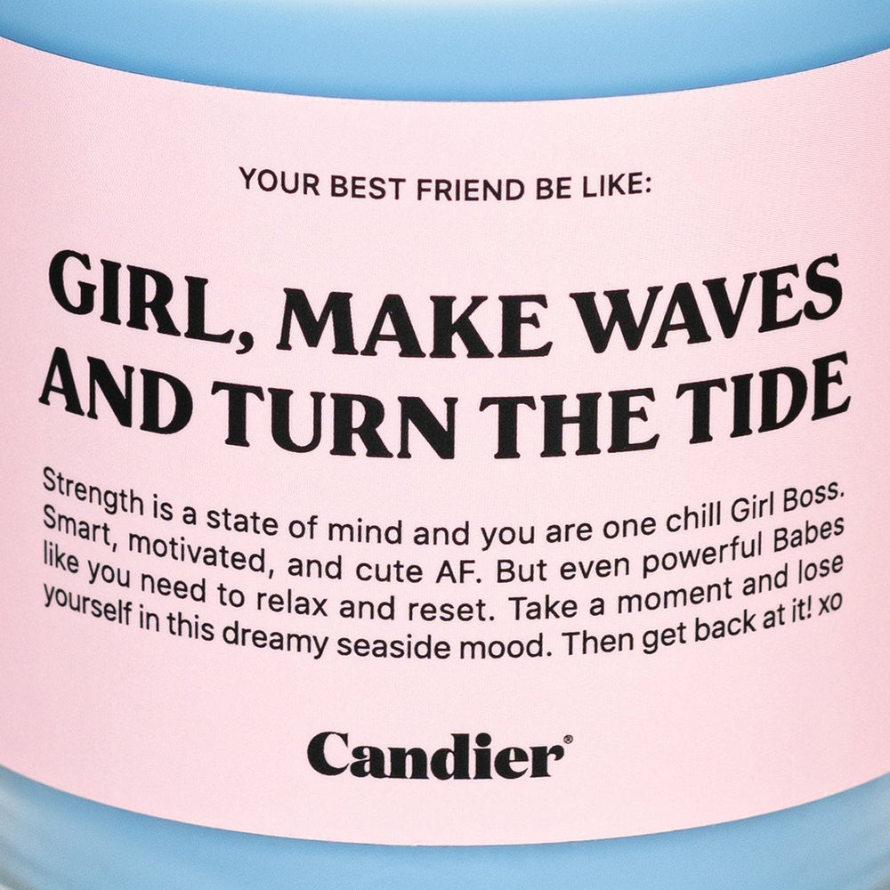 
            
                Load image into Gallery viewer, Girl, Make Waves And Turn the Tide Candle
            
        