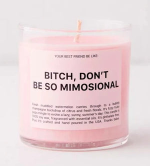 B*TCH, Don’t be so MIMOSIONAL Candle