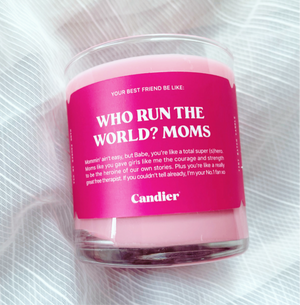 Who run the world moms candle 