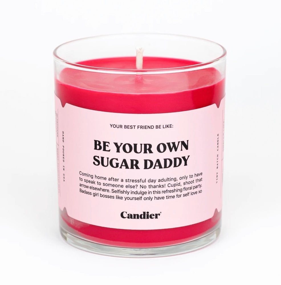 Be your own sugar daddy candle 